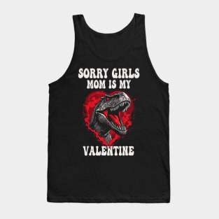 Boy Funny Dinosaur T Rex Sorry Girls My Mom Is My Valentine Tank Top